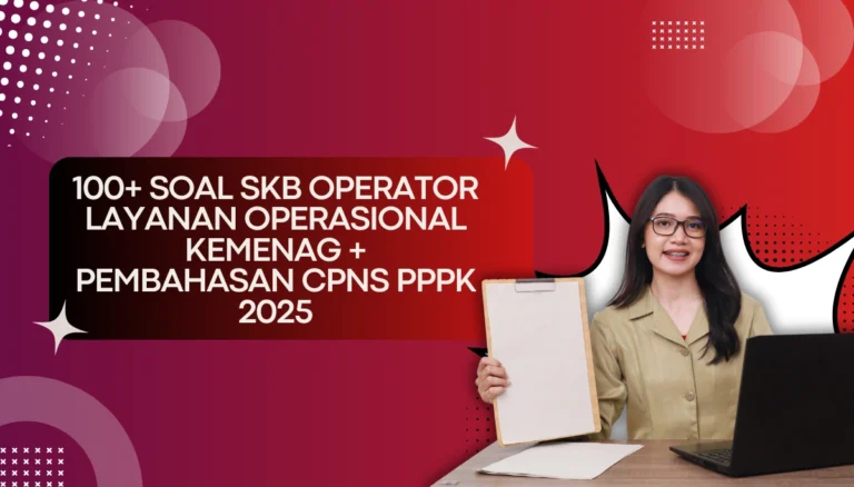 100-Soal-SKB-Operator-Layanan-Operasional-Kemenag-Pembahasan-CPNS-PPPK-2025